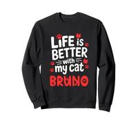 Nombre del Gato Bruno La Vida es Mejor con mi Gato Bruno Sudadera