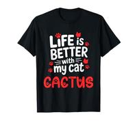 Nombre del Gato Cactus La Vida es Mejor con mi Gato Cactus Camiseta