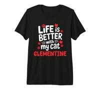 Nombre del Gato Clementine Life Is Better with My Cat Clementine Camiseta Premium
