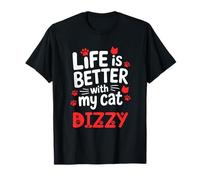 Nombre del Gato Dizzy Life Is Better with My Cat Dizzy Camiseta
