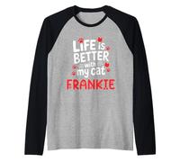 Nombre del Gato Frankie La Vida es Mejor con mi Gato Frankie Camiseta Manga Raglan