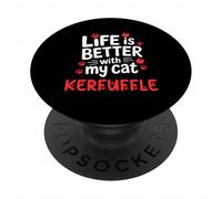Nombre del Gato Kerfuffle Life Is Better with My Cat Kerfuffle PopSockets PopGrip Adhesivo