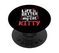 Nombre del Gato Kitty Life Is Better with My Cat Kitty PopSockets PopGrip Adhesivo