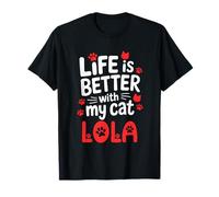 Nombre del Gato Lola La Vida es Mejor con mi Gato Lola Camiseta