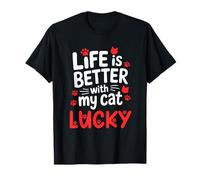 Nombre del Gato Lucky Life Is Better with My Cat Lucky Camiseta