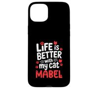 Nombre del Gato Mabel La Vida es Mejor con mi Gato Mabel Carcasa para iPhone 15 Plus