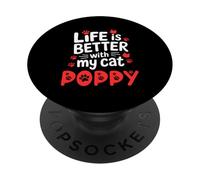 Nombre del Gato Poppy Life Is Better with My Cat Poppy PopSockets PopGrip Adhesivo