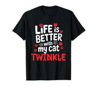 Nombre del Gato Twinkle Life Is Better with My Cat Twinkle Camiseta