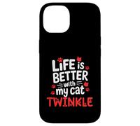 Nombre del Gato Twinkle Life Is Better with My Cat Twinkle Carcasa para iPhone 14