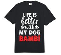Nombre del Perro Bambi La Vida es Mejor con mi Perro Llamado Bambi Comfort Colors Adult Heavyweight T-Shirt