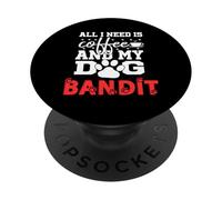 Nombre del Perro Bandido Todo lo Que Necesita es café Mi Perro Llamado Bandido PopSockets PopGrip Adhesivo