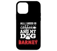 Nombre del Perro Barney Todo lo Que Necesita es café Mi Perro Llamado Barney Carcasa para iPhone 12 Mini