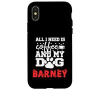 Nombre del Perro Barney Todo lo Que Necesita es café Mi Perro Llamado Barney Carcasa para iPhone X/XS
