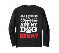 Nombre del Perro Benny Todo lo Que Necesita es café Mi Perro Llamado Benny Manga Larga