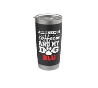 Nombre del perro Blu Todo lo que necesita es café Mi perro llamado Blu Vaso térmico de acero inoxidable de doble pared