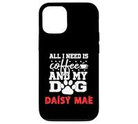 Nombre del Perro Daisy Mae All In Need Is Coffee My Dog Named Daisy Carcasa para iPhone 12/12 Pro