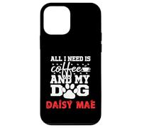 Nombre del Perro Daisy Mae All In Need Is Coffee My Dog Named Daisy Carcasa para iPhone 12 Mini
