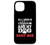 Nombre del Perro Daisy Mae All In Need Is Coffee My Dog Named Daisy Carcasa para iPhone 13