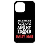 Nombre del Perro Daisy Mae All In Need Is Coffee My Dog Named Daisy Carcasa para iPhone 13 Pro MAX