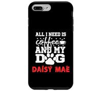 Nombre del Perro Daisy Mae All In Need Is Coffee My Dog Named Daisy Carcasa para iPhone 7 Plus/8 Plus