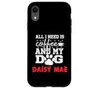 Nombre del Perro Daisy Mae All In Need Is Coffee My Dog Named Daisy Carcasa para iPhone XR