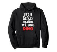 Nombre del perro Dino Life Is Better With My Dog Named Dino Sudadera con Capucha