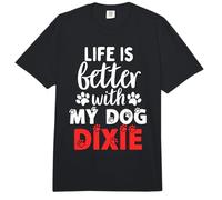 Nombre del Perro Dixie La Vida es Mejor con mi Perro Llamado Dixie Comfort Colors Adult Heavyweight T-Shirt