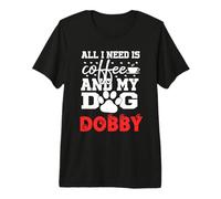 Nombre del Perro Dobby Todo lo Que Necesita es café Mi Perro Llamado Dobby Camiseta Premium