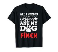 Nombre del Perro Finch Todo lo Que Necesito es café Mi Perro Llamado Finch Camiseta