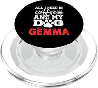 Nombre del Perro Gemma Todo lo Que Necesita es café Mi Perro Llamado Gemma PopSockets PopGrip para MagSafe