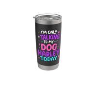 Nombre del perro Harley Solo hablando con mi perro Nombre Harley Vaso térmico de acero inoxidable de doble pared