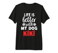 Nombre del Perro Kiki La Vida es Mejor con mi Perro Llamado Kiki Camiseta Premium