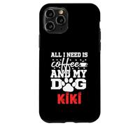 Nombre del Perro Kiki Todo lo Que Necesita es café Mi Perro Llamado Kiki Carcasa para iPhone 11 Pro
