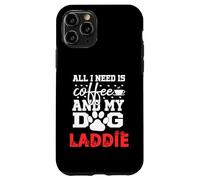 Nombre del Perro Laddie All In Need Is Coffee My Dog Named Laddie Carcasa para iPhone 11 Pro