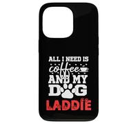 Nombre del Perro Laddie All In Need Is Coffee My Dog Named Laddie Carcasa para iPhone 13 Pro