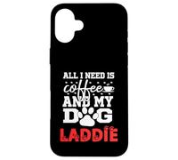 Nombre del Perro Laddie All In Need Is Coffee My Dog Named Laddie Carcasa para iPhone 16 Plus