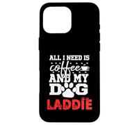 Nombre del Perro Laddie All In Need Is Coffee My Dog Named Laddie Carcasa para iPhone 16 Pro MAX