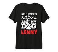 Nombre del Perro Lenny Todo lo Que Necesita es café Mi Perro Llamado Lenny Camiseta Premium