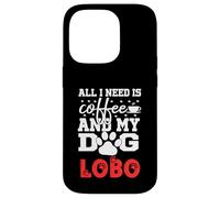 Nombre del Perro Lobo Todo lo Que Necesita es café Mi Perro Llamado Lobo Carcasa para iPhone 14 Pro