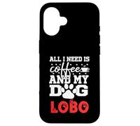 Nombre del Perro Lobo Todo lo Que Necesita es café Mi Perro Llamado Lobo Carcasa para iPhone 16