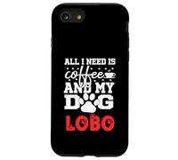 Nombre del Perro Lobo Todo lo Que Necesita es café Mi Perro Llamado Lobo Carcasa para iPhone SE (2020) / 7/8