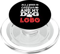 Nombre del Perro Lobo Todo lo Que Necesita es café Mi Perro Llamado Lobo PopSockets PopGrip para MagSafe