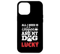 Nombre del Perro Lucky All In Need Is Coffee My Dog Named Lucky Carcasa para iPhone 12 Pro MAX