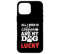 Nombre del Perro Lucky All In Need Is Coffee My Dog Named Lucky Carcasa para iPhone 16 Pro MAX