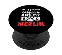 Nombre del Perro Merlín Todo lo Que Necesita es café Mi Perro Llamado Merlín PopSockets PopGrip Adhesivo