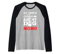 Nombre del Perro Momo All In Need Is Coffee My Dog Named Momo Camiseta Manga Raglan