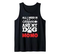 Nombre del Perro Momo All In Need Is Coffee My Dog Named Momo Camiseta sin Mangas