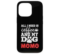 Nombre del Perro Momo All In Need Is Coffee My Dog Named Momo Carcasa para iPhone 13 Pro