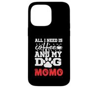 Nombre del Perro Momo All In Need Is Coffee My Dog Named Momo Carcasa para iPhone 14 Pro MAX
