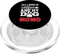 Nombre del Perro Momo All In Need Is Coffee My Dog Named Momo PopSockets PopGrip para MagSafe